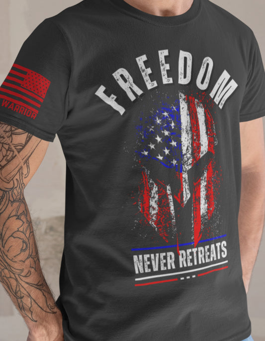 Bold. Fearless. Free. Freedom Never Retreats T-Shirt