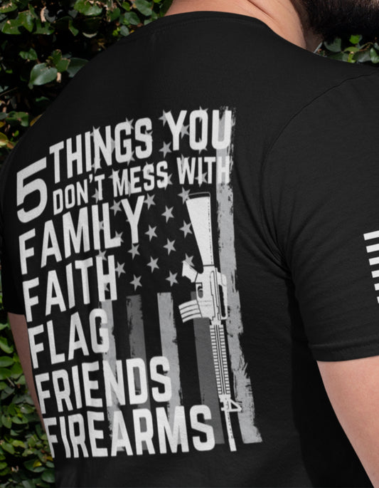 The Unbreakable 5 – Family, Faith, Flag, Friends, Firearms Color T- Shirts