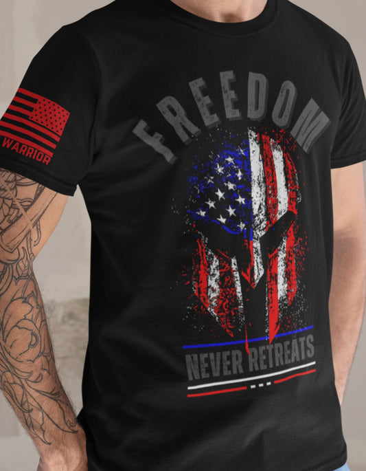 Bold. Fearless. Free. Freedom Never Retreats T-Shirt