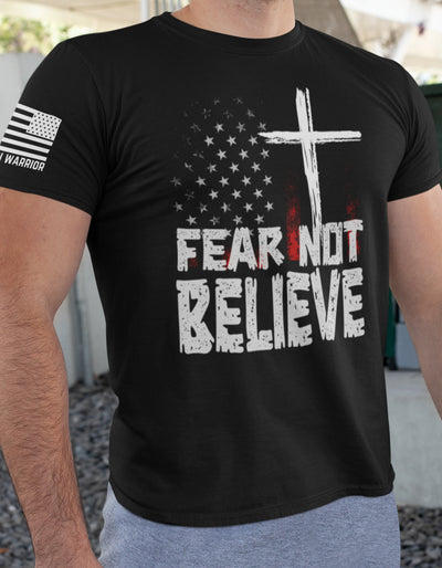 American Warrior T-Shirt with American Flag and "Fear Not, Believe" Design