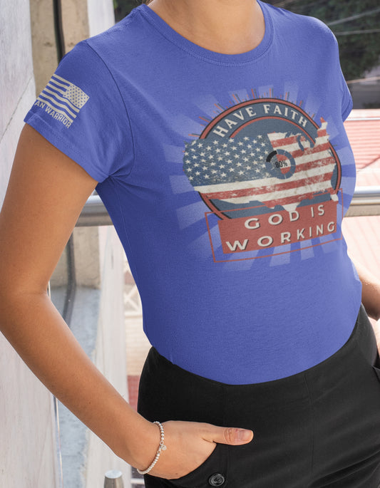 Stand Strong: Have Faith, God Is Working T-Shirt